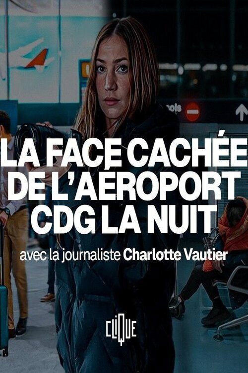 La face cachée de l'aéroport CDG la nuit poster