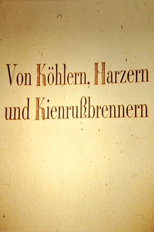 Von Köhlern, Harzern und Kienrußbrennern poster