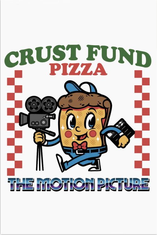 Crust Fund Pizza: The Motion Picture poster