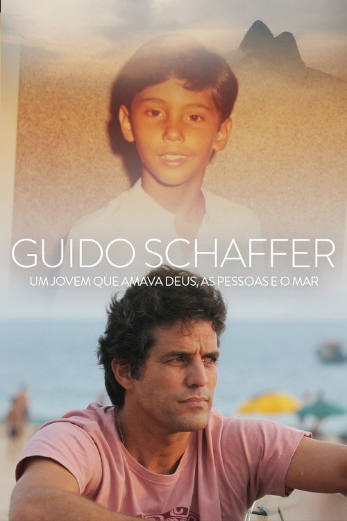 Guido Schaffer - Um jovem que amava Deus, o Mar e as Pessoas poster