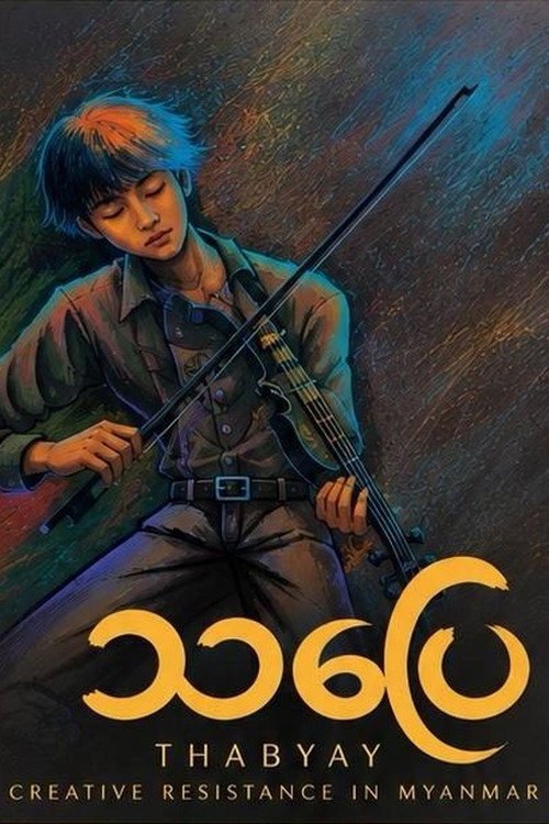 Thabyay: Creative Resistance in Myanmar poster