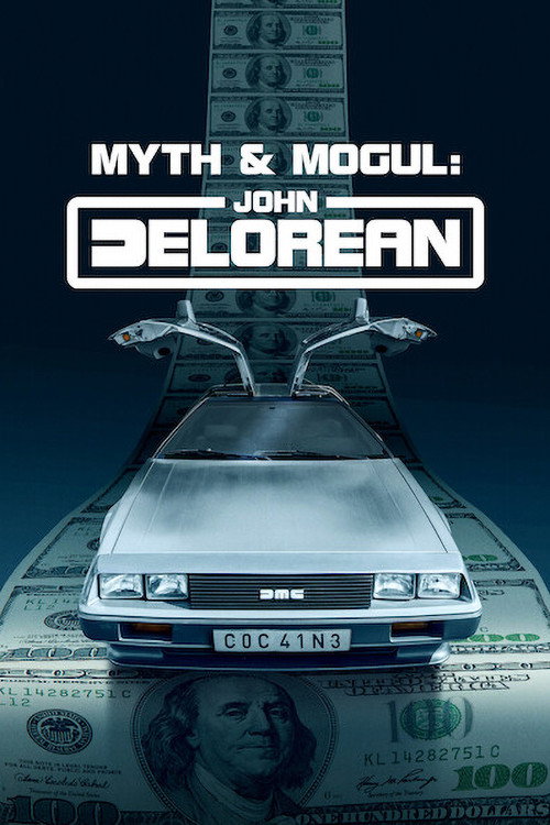 Myth & Mogul: John DeLorean poster