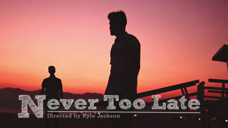 Never Too Late still 2