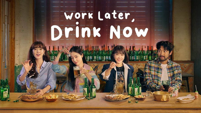 Work Later, Drink Now still 6