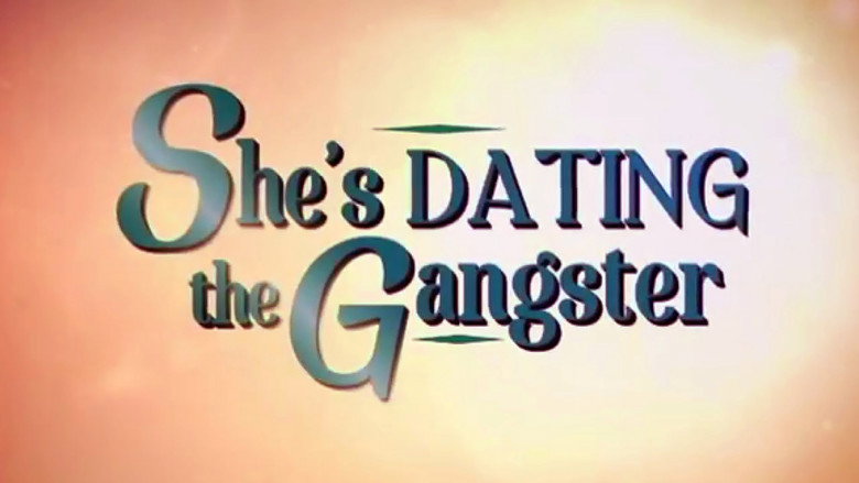 She's Dating the Gangster still 2