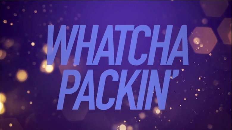 Whatcha Packin' still 7