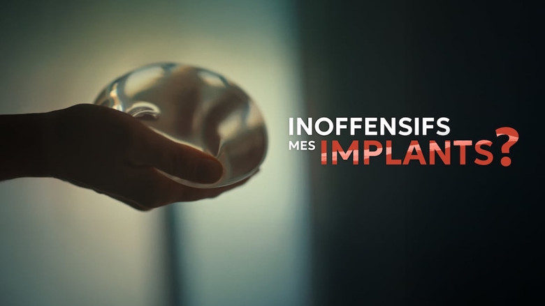 Inoffensifs, mes implants ? still 1