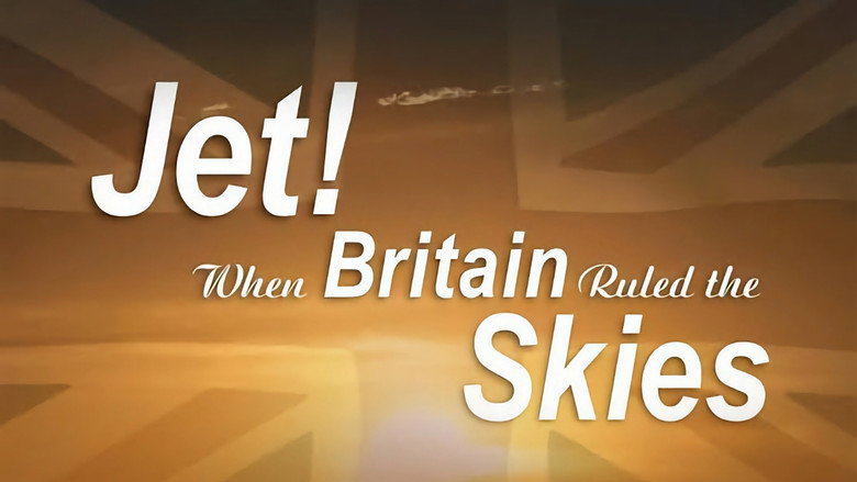Jet! When Britain Ruled the Skies still 1