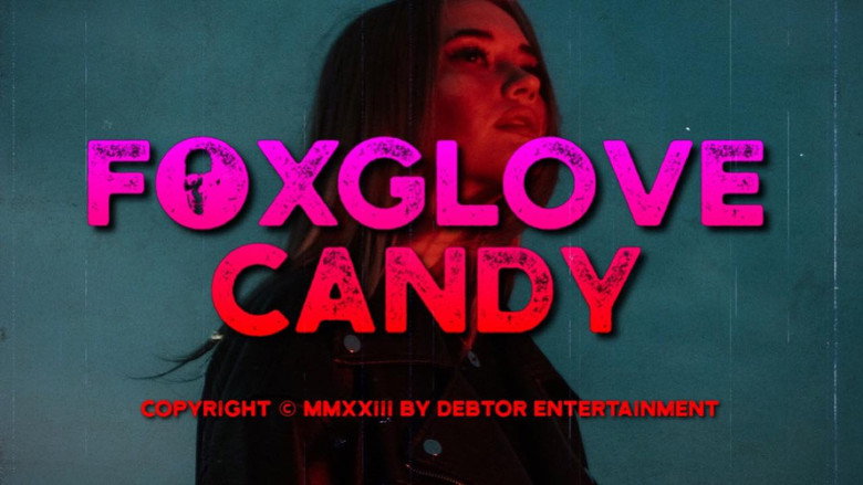 Foxglove Candy still 1