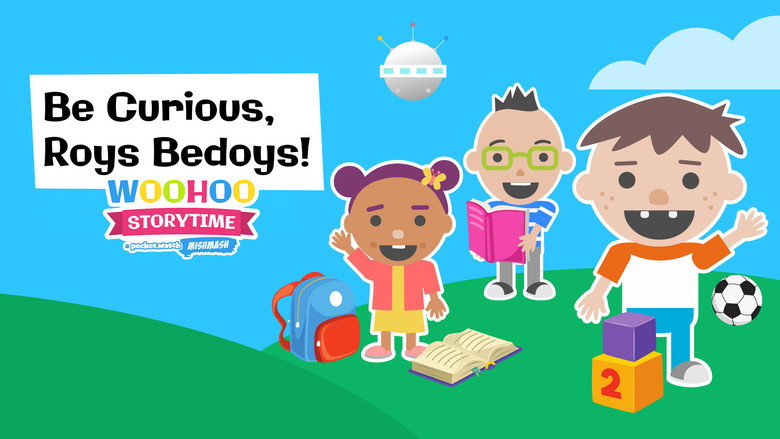 Be Curious, Roys Bedoys! Woohoo Storytime still 2