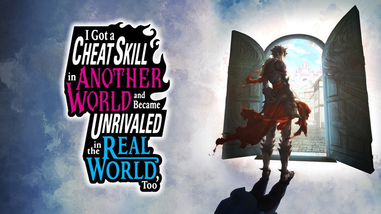 I Got a Cheat Skill in Another World and Became Unrivaled in the Real World, Too still 6