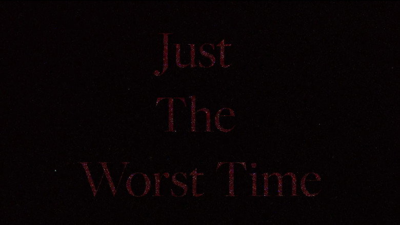Just the Worst Time still 7