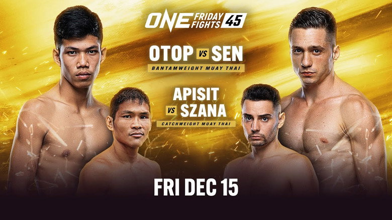 ONE Friday Fights 45: Otop vs. Sen still 1