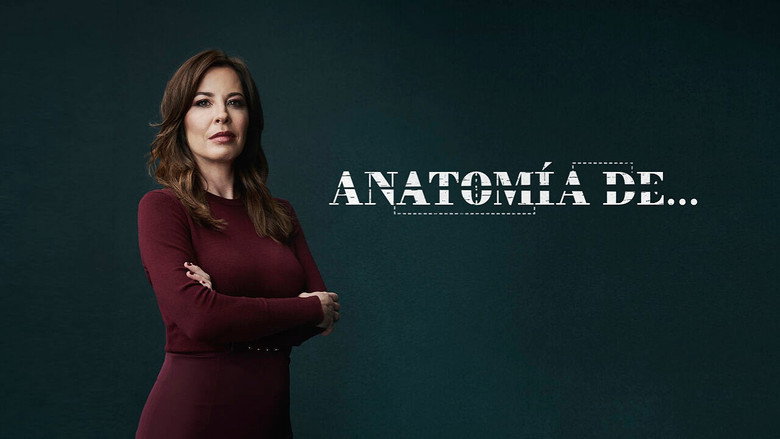 Anatomía de... still 1