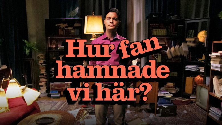 Hur fan hamnade vi här? still 2