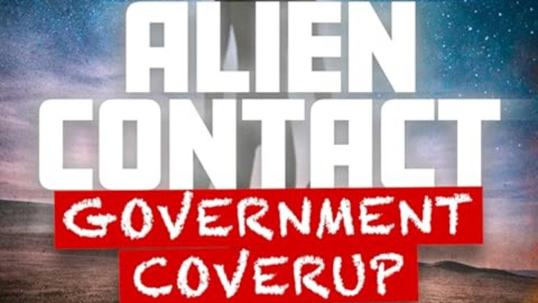 Alien Contact: Government Coverup still 2
