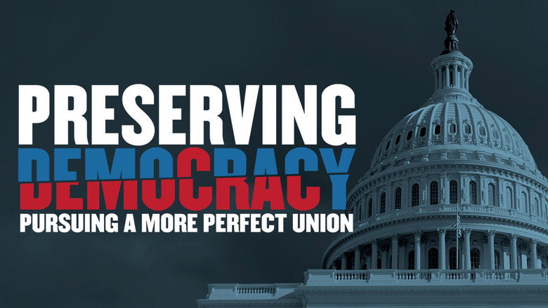 Preserving Democracy: Pursuing a More Perfect Union still 1