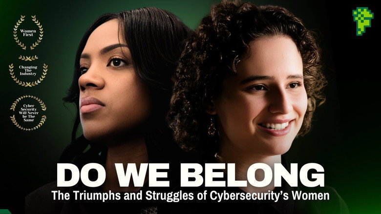 Do We Belong Here: The Triumphs and Struggles of Cybersecurity's Women still 1