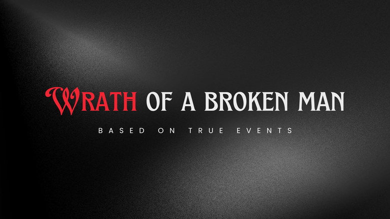 Wrath Of A Broken Man still 1