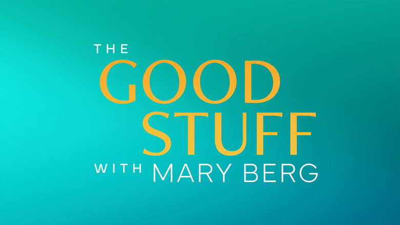 The Good Stuff with Mary Berg still 2