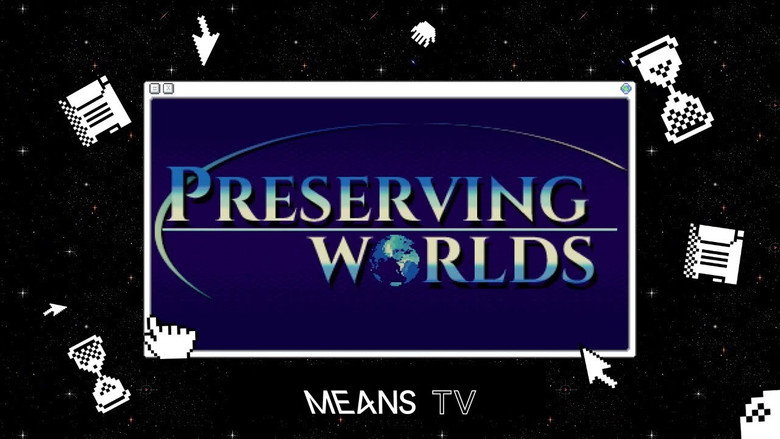 Preserving Worlds still 1