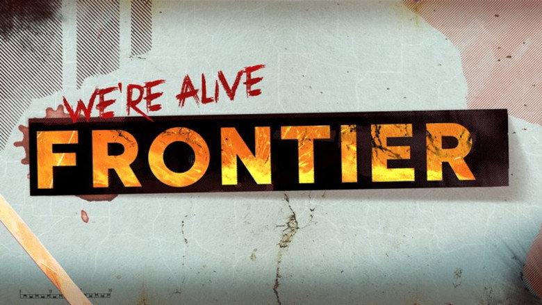 We're Alive: Frontier still 8