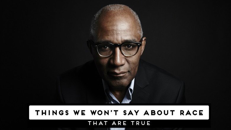 Things We Won't Say About Race That Are True still 1