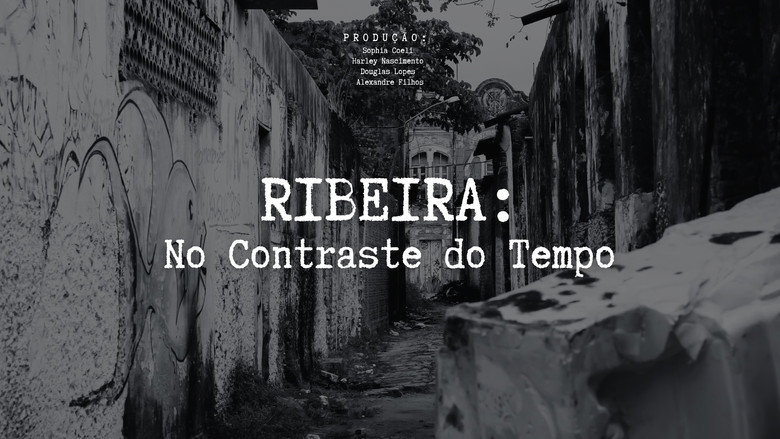 RIBEIRA: No Contraste do Tempo still 1