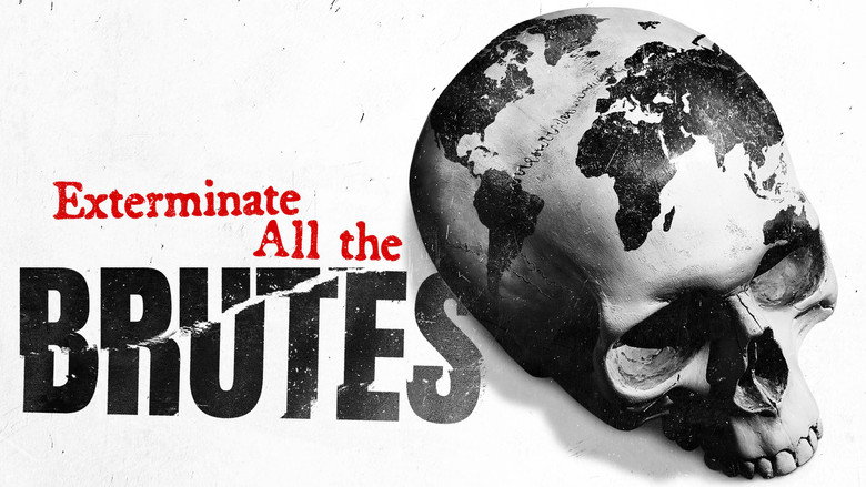 Exterminate All the Brutes still 5