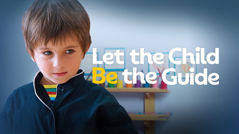 Let the Child Be the Guide still 2