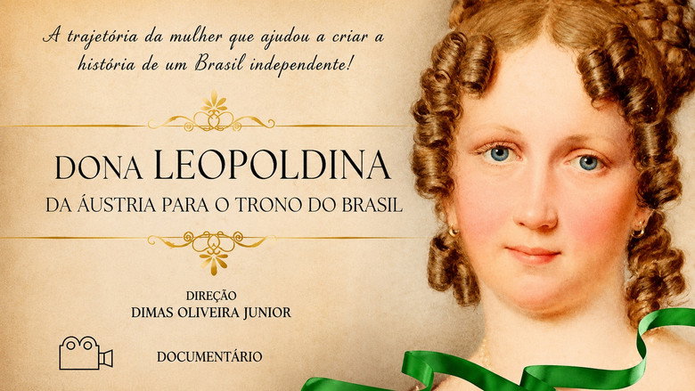 Leopoldina, da Áustria para o trono do Brasil still 1